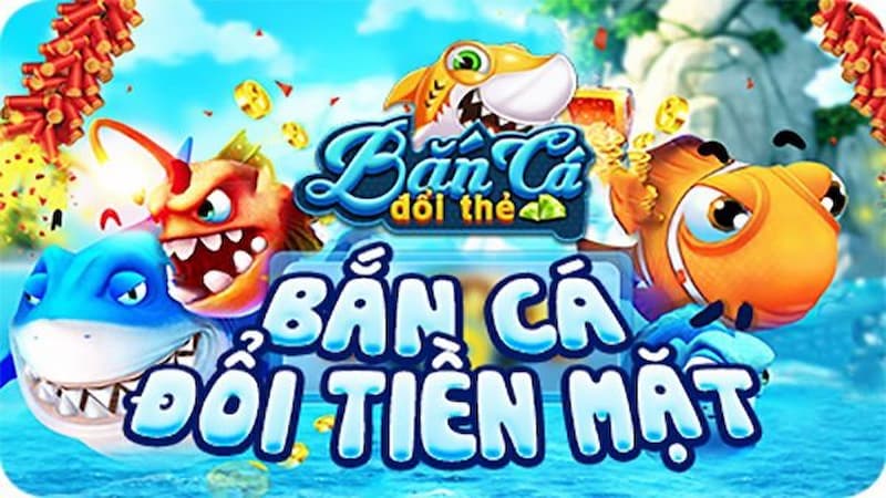 Bắn cá Debet có tỷ lệ trả thưởng cao & công bằng 